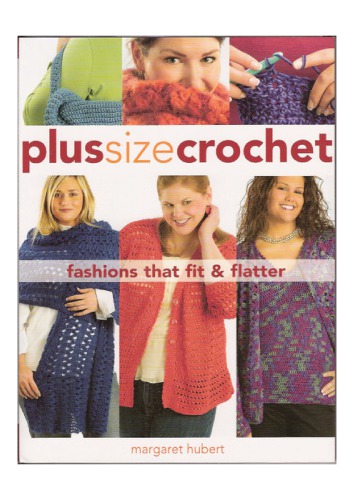 Plus Size Crochet: Fashions That Fit & Flatter