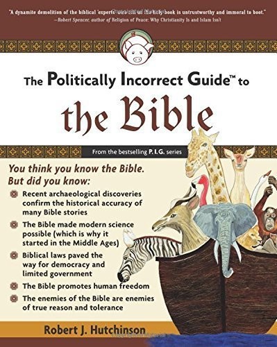 The politically incorrect guide to the Bible