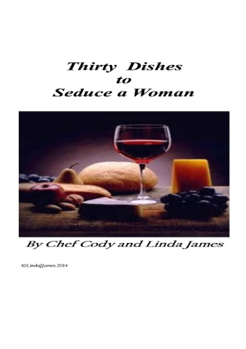 Thirty Dishes to Seduce a Woman