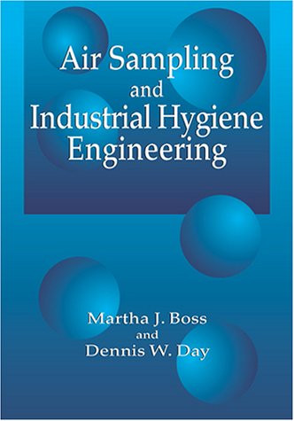 Air Sampling and Industrial Hygiene Engineering