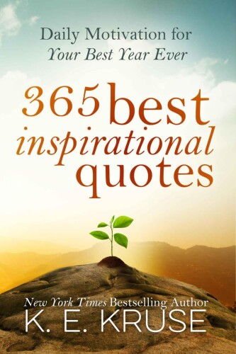 365 best inspirational quotes : daily motivation for your best year ever