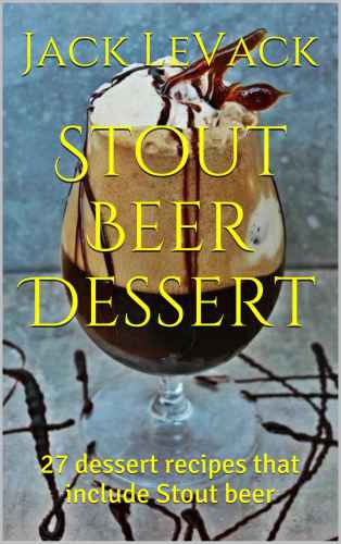 Stout Beer Dessert: 27 Dessert recipes that include Stout beer