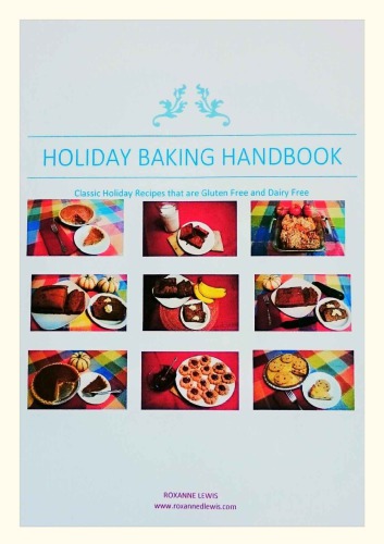 Holiday Baking Handbook: Classic Holiday Recipes that are Gluten Free and Dairy Free