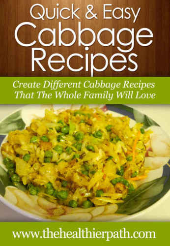 Cabbage Recipes: Create Different Cabbage Recipes That The Whole Family Will Love.