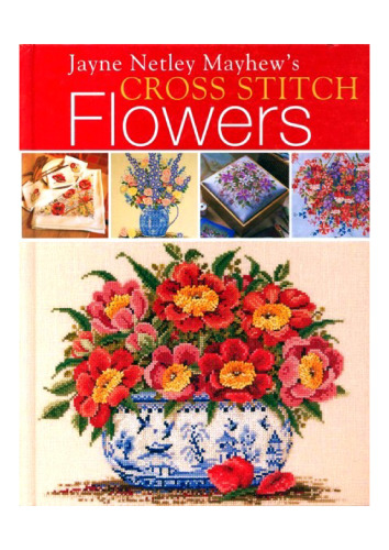 Jayne Netley Mayhew's cross stitch flowers