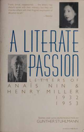 A Literate Passion: Letters of Anaïs Nin & Henry Miller, 1932-1953