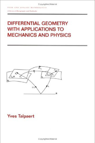 Differential Geometry with Applications to Mechanics and Physics