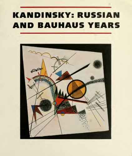 Kandinsky: Russian and Bauhaus years : 1915-1933 : exhibition