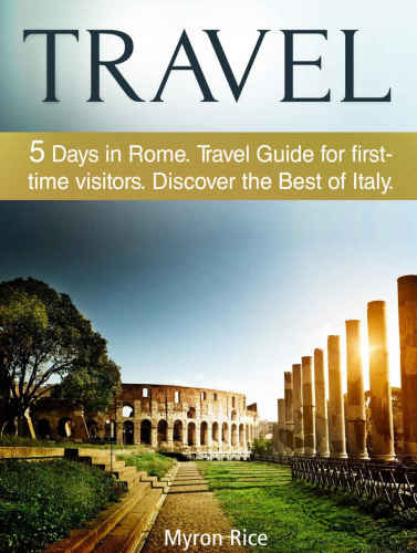 Days in Rome Travel Guide for first-time visitors. Discover the Best of Italy