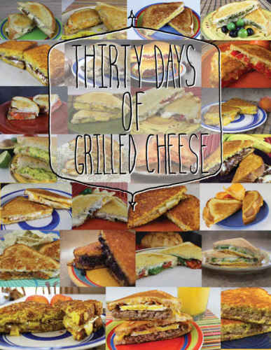 30 Days of Grilled Cheese: A journey into a dreamland of grilled cheese goodness and majesty!