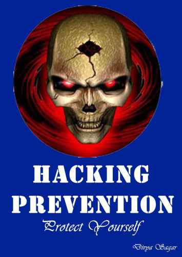 Hacking: Prevention from this dark art of exploitation