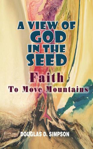 A view of god in the seed faith to move mountains