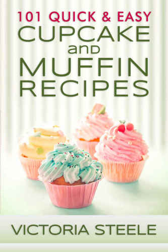 101 quick & easy cupcake and muffin recipes