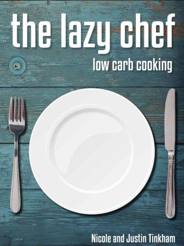 The Lazy Chef Low Carb Cooking