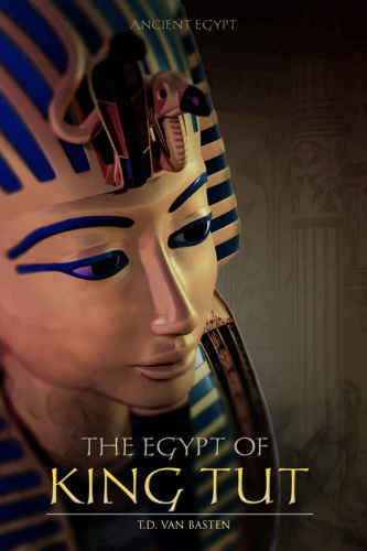 Ancient Egypt: The Egypt of King Tut