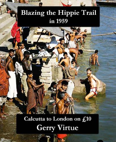 Blazing the HIppie Trail in 1959 Calcutta to London on £10