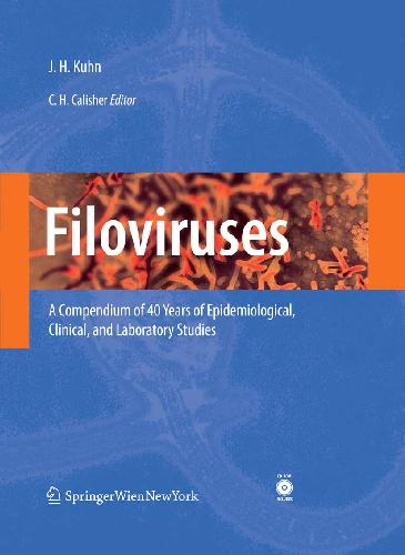 Filoviruses - A Compendium of 40 Years of Epidemiological, Clinical, and Laboratory Studies