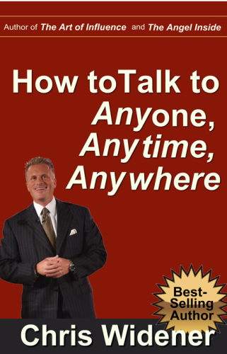 How to Talk to Anybody, Anytime, Anywhere: 3 Steps to Make Instant Connections