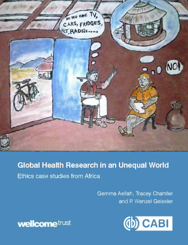 Global health research in an unequal world : ethics case studies from Africa