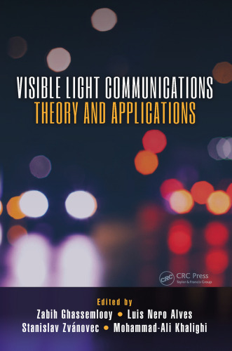 Visible light communications : theory and applications