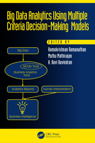 Big Data Analytics Using Multiple Criteria Decision-Making Models