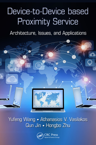 Device-to-Device based Proximity Service : Architecture, Issues, and Applications