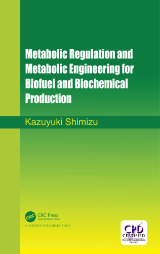 Metabolic regulation and metabolic engineering for biofuel and biochemical production