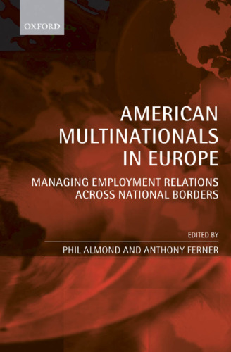 American multinationals in Europe : managing employment relations across national borders