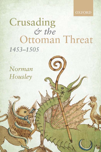 Crusading and the Ottoman threat, 1453 - 1505