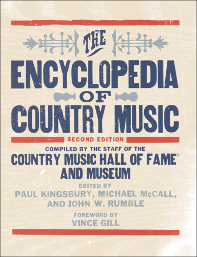 The encyclopedia of country music : the ultimate guide to the music