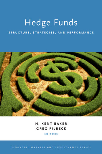 Hedge funds : structure, strategies, and performance