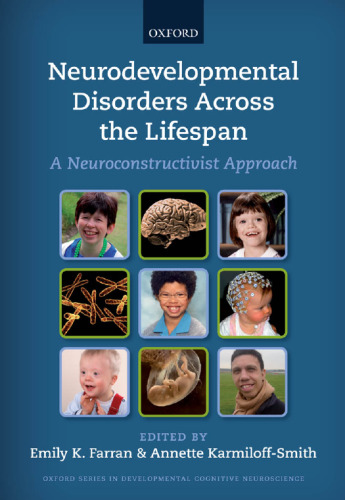 Neurodevelopmental disorders across the lifespan : a neuroconstructivist approach