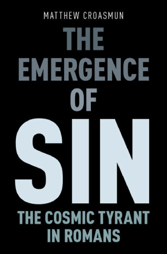 The emergence of sin : the cosmic tyrant in Romans