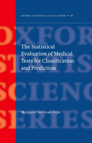 The statistical evaluation of medical tests for classification and prediction