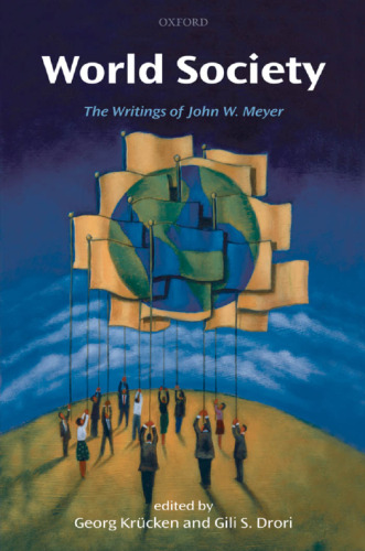 World society : the writings of John W. Meyer