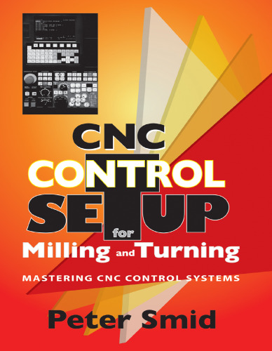 CNC control setup for milling and turning : mastering CNC control systems