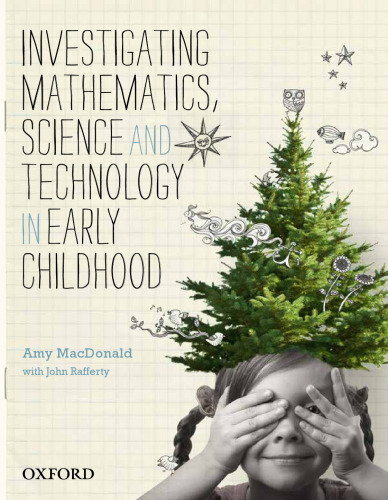 Investigating mathematics, science and technology in early childhood