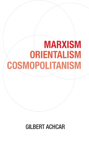 Marxism, Orientalism, cosmopolitanism