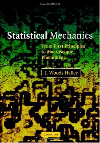 Statistical Mechanics: From First Principles to Macroscopic Phenomena