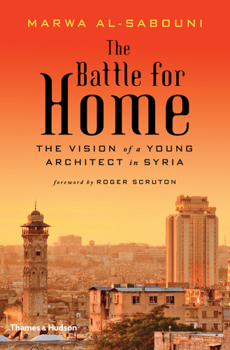 The Battle for Home: The Vision of a Young Architect in Syria