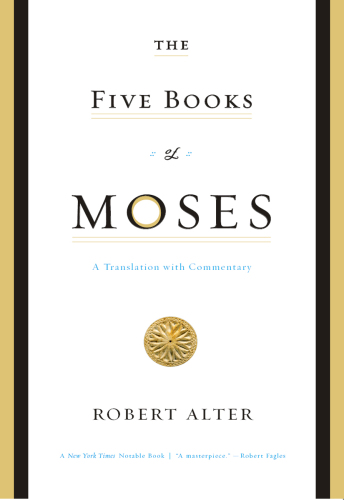 The five books of Moses : a translation with commentary