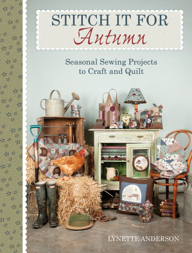 Stitch it for autumn : seasonal sewing projects to craft and quilt