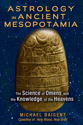 Astrology in Ancient Mesopotamia: The Science of Omens and the Knowledge of the Heavens