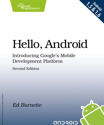 Hello, Android: Introducing Google's Mobile Development Platform