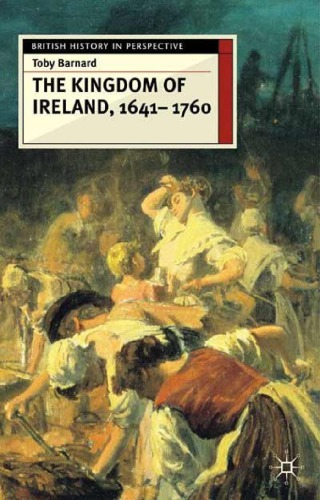 The Kingdom of Ireland, 1641-1760