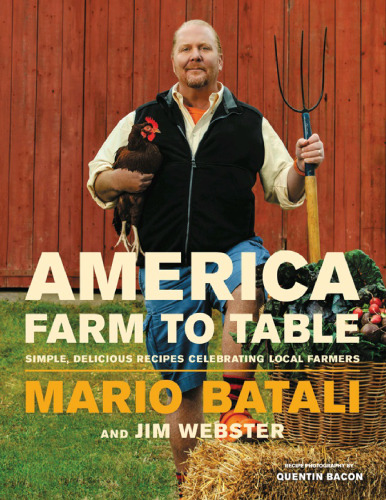 America--Farm to Table: Simple, Delicious Recipes Celebrating Local Farmers