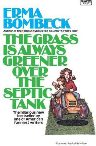 The Grass Is Always Greener over the Septic Tank