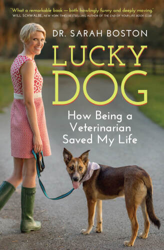 Lucky Dog: How Being a Veterinarian Saved My Life