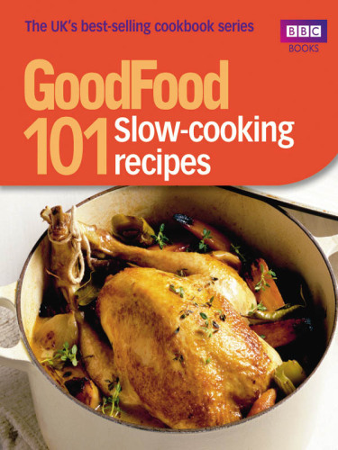 Good Food: Slow-cooking Recipes: Triple-tested Recipes