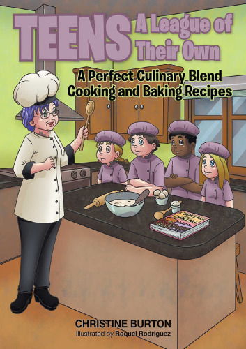 Teens, a league of their own : a perfect culinary blend : cooking and baking recipes